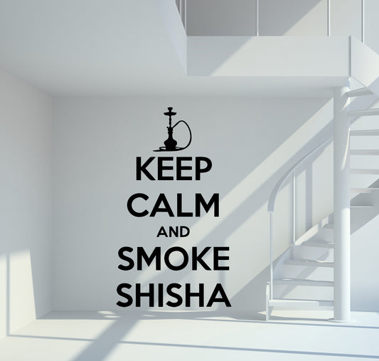Wandtattoo Keep Calm And Smoke Shisha