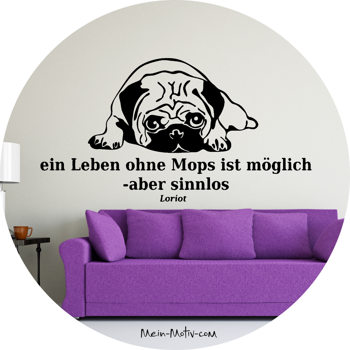 Wandtattoo Loriot´s Leben ohne Mops