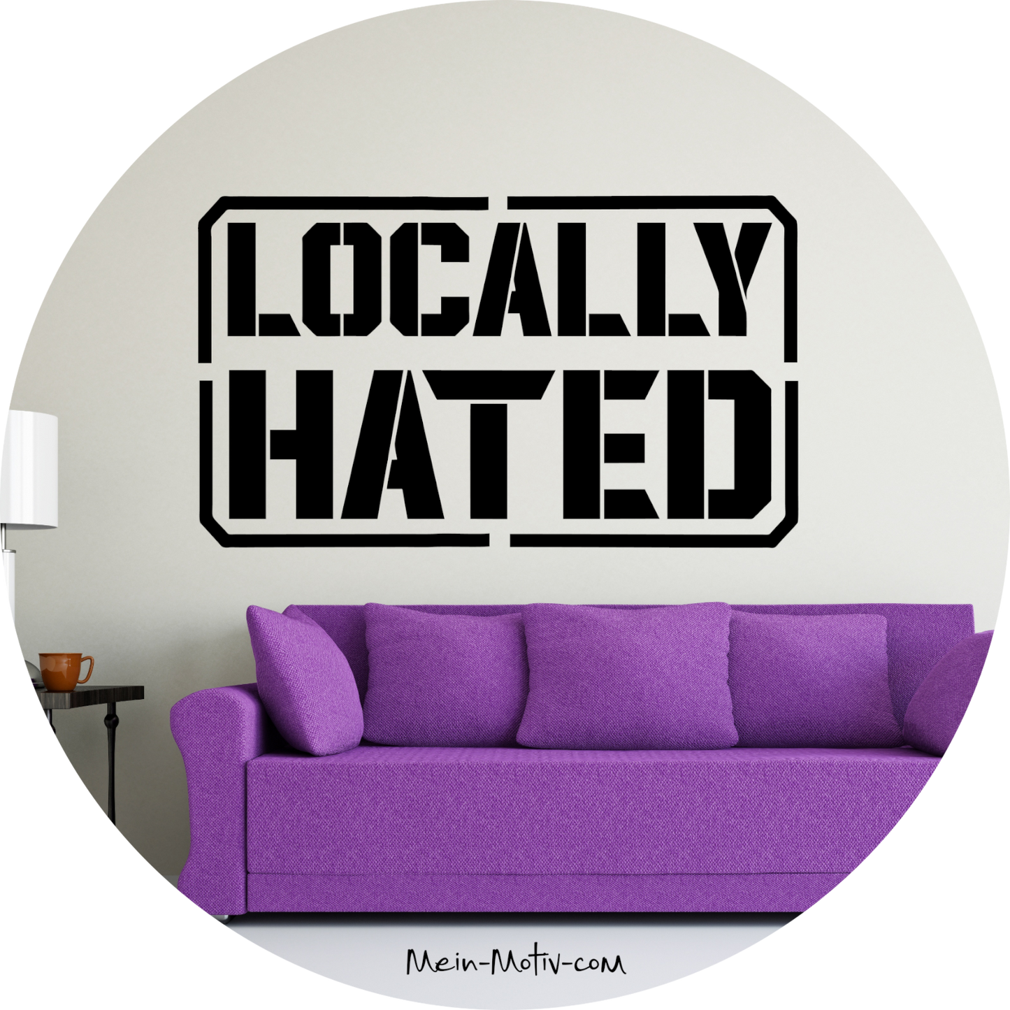 Wandtattoo Locally Hated