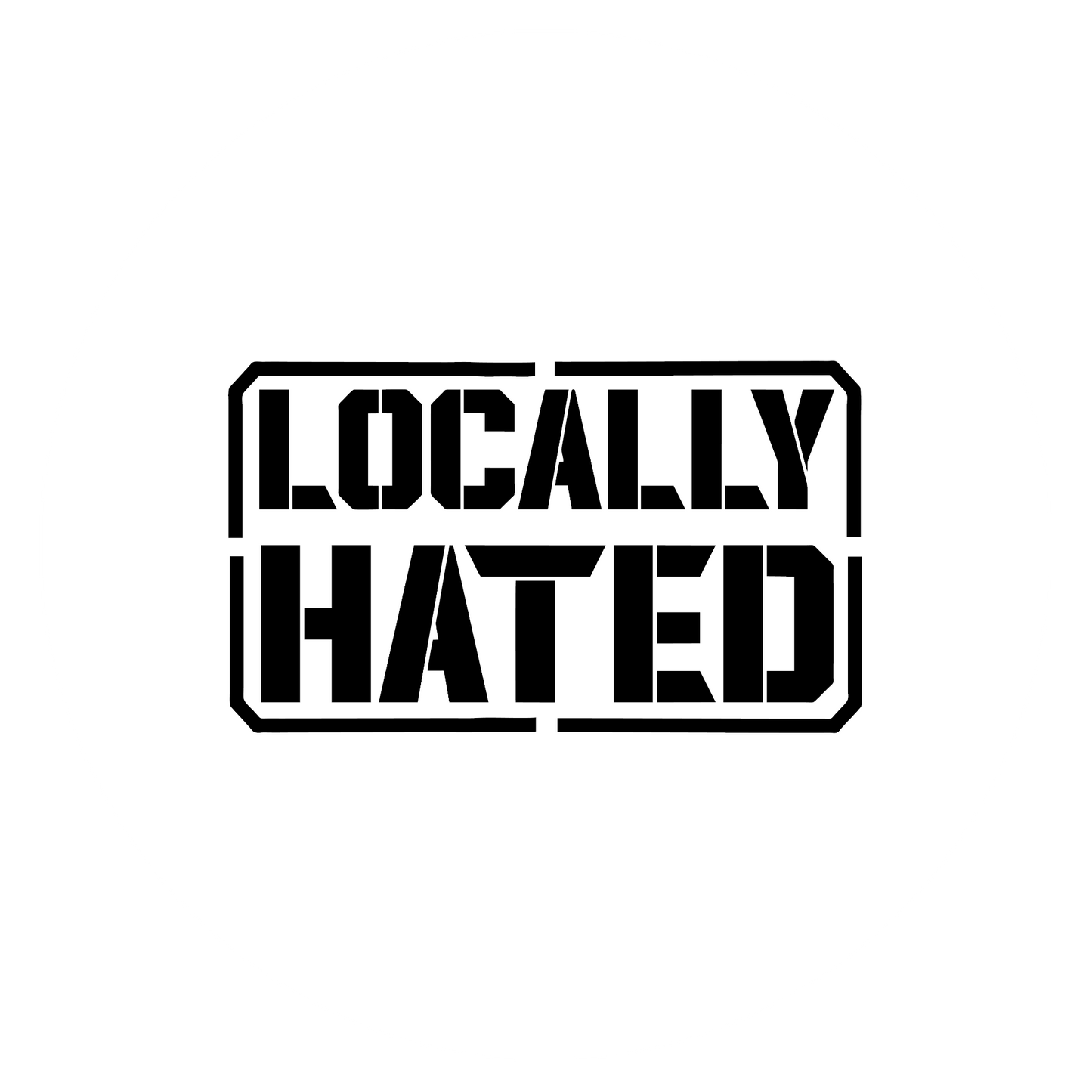 Autoaufkleber Locally Hated