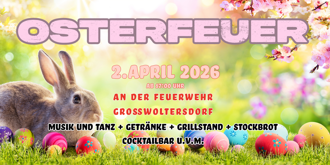 Das beste Osterfeuer in Grosswoltersdorf erleben