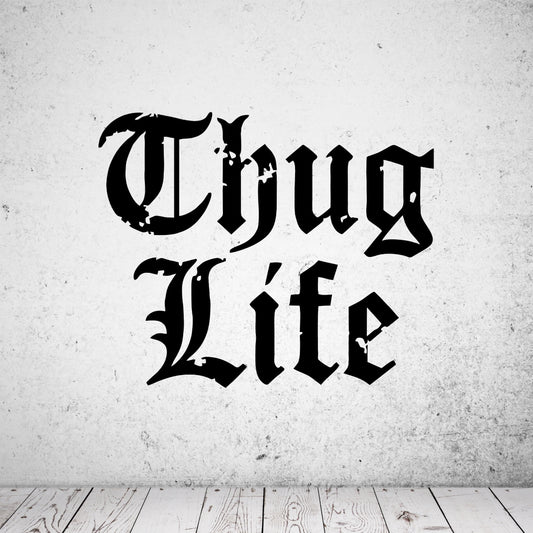 Wandtattoo Thug Life