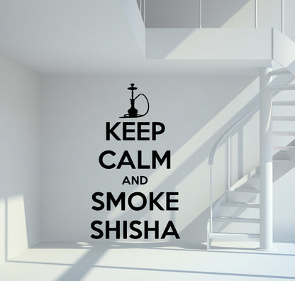 Wandtattoo Keep Calm And Smoke Shisha