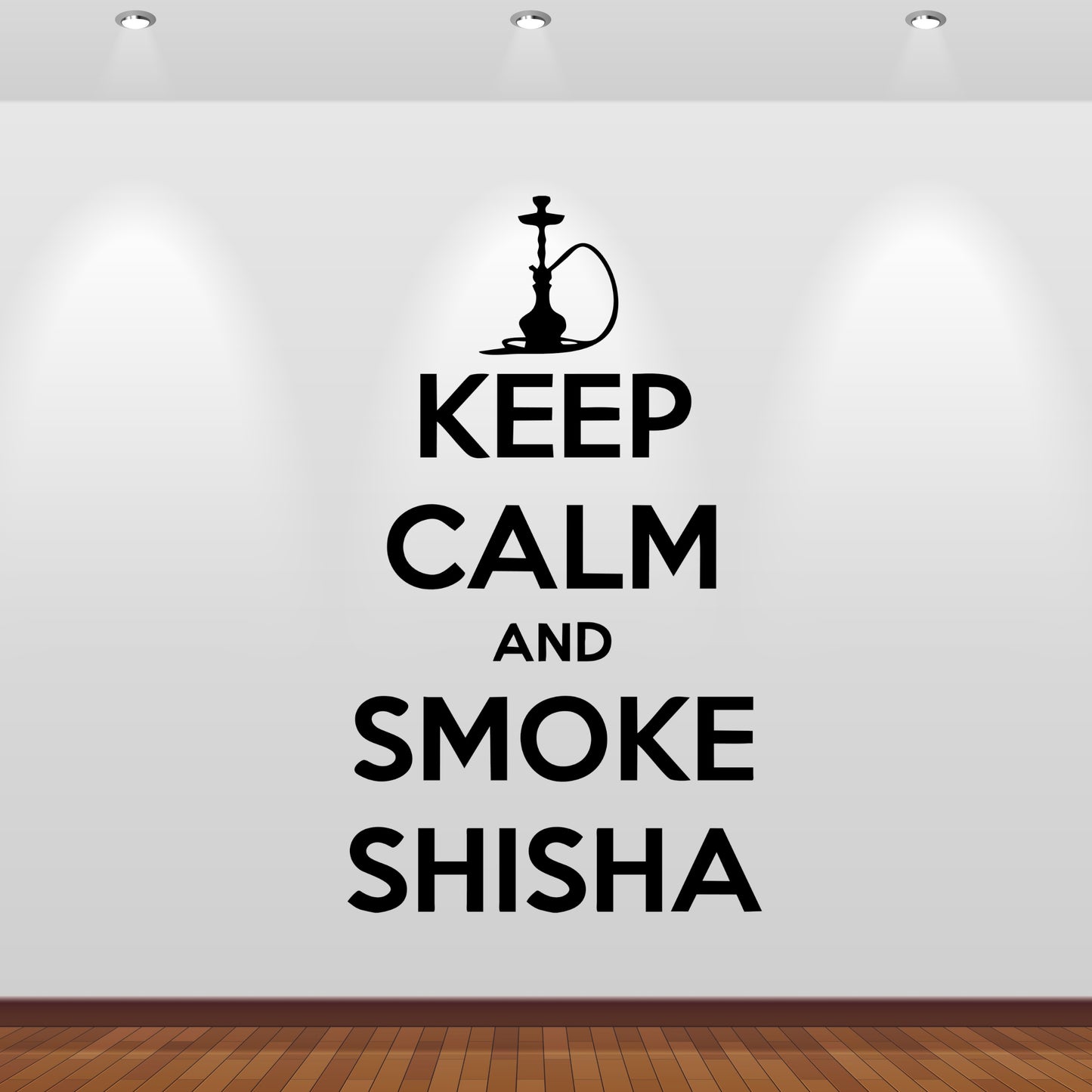 Wandtattoo Keep Calm And Smoke Shisha