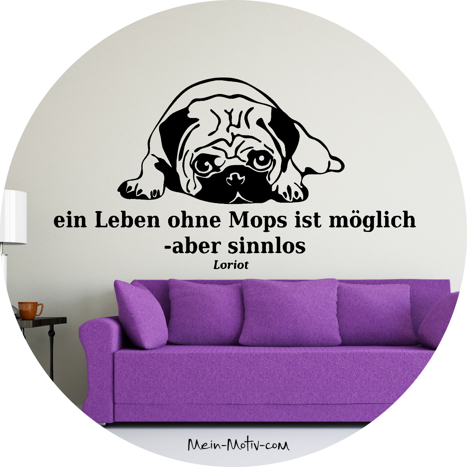Wandtattoo Loriot´s Leben ohne Mops