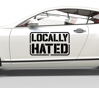 Autoaufkleber Locally Hated