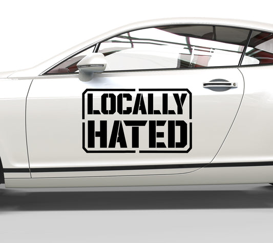 Autoaufkleber Locally Hated