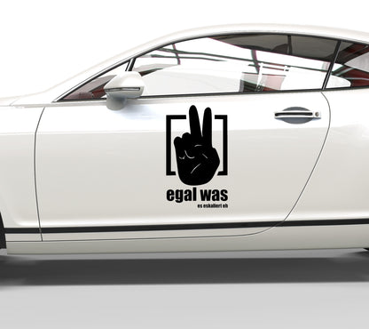 Autoaufkleber Egal was - es eskaliert eh