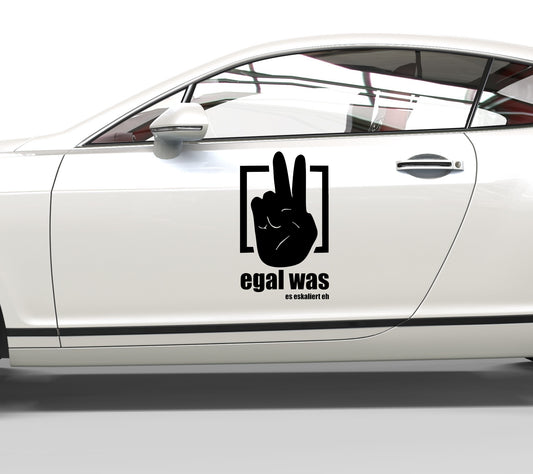 Autoaufkleber Egal was - es eskaliert eh
