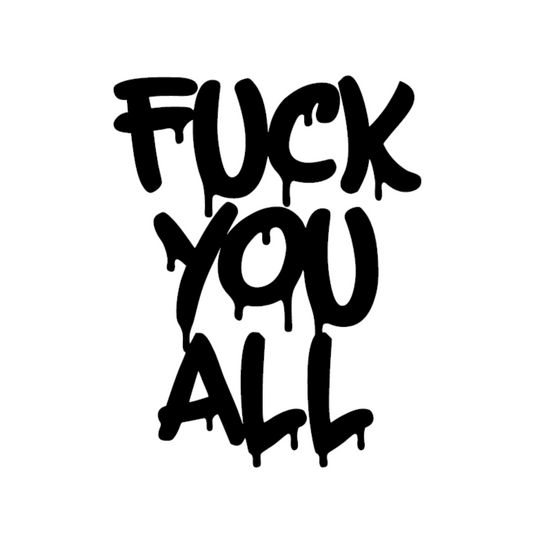 Wandtattoo Fuck You All