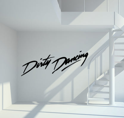 Wandtattoo Dirty Dancing Schriftzug