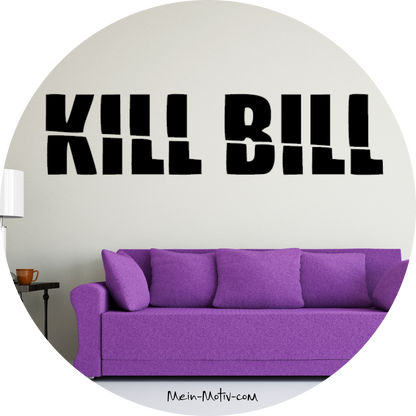 Wandtattoo Kill Bill Schriftzug