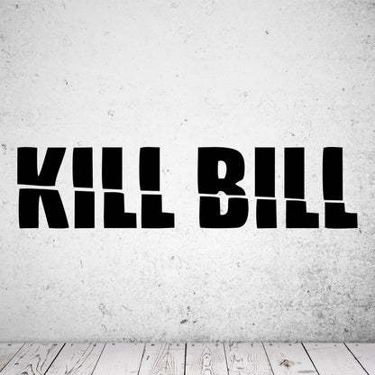 Wandtattoo Kill Bill Schriftzug