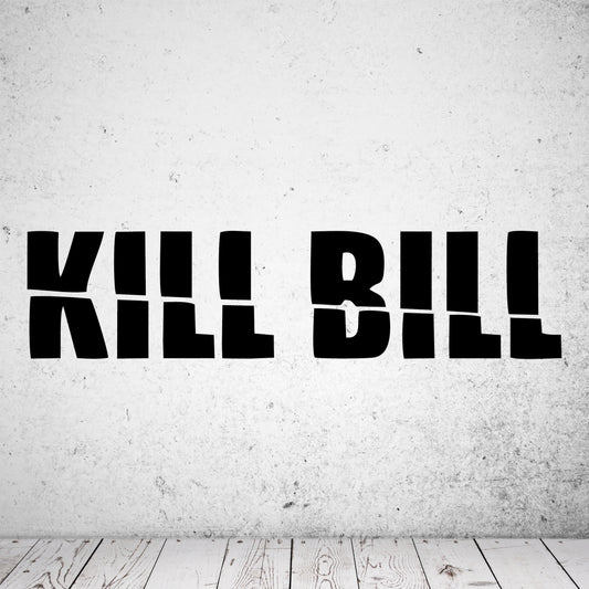 Wandtattoo Kill Bill Schriftzug